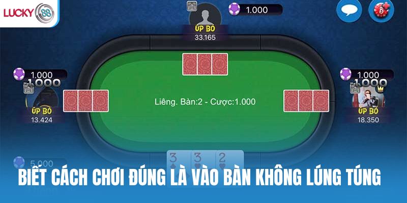 Biết cách chơi bài liêng đúng là vào bàn không lúng túng